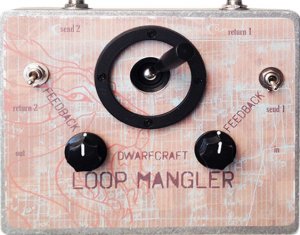 Pedals Module Loop Mangler from Dwarfcraft Devices